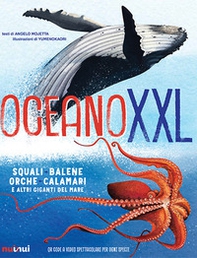 Oceano XXL. Squali, balene e altri giganti del mare - Librerie.coop
