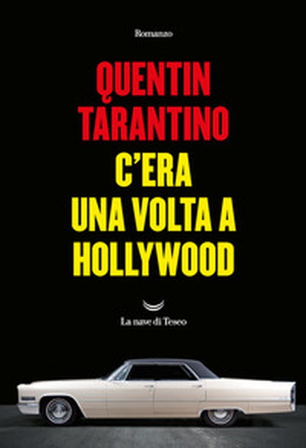 C'era una volta a Hollywood - Librerie.coop C'era una volta a Hollywood - Librerie.coop