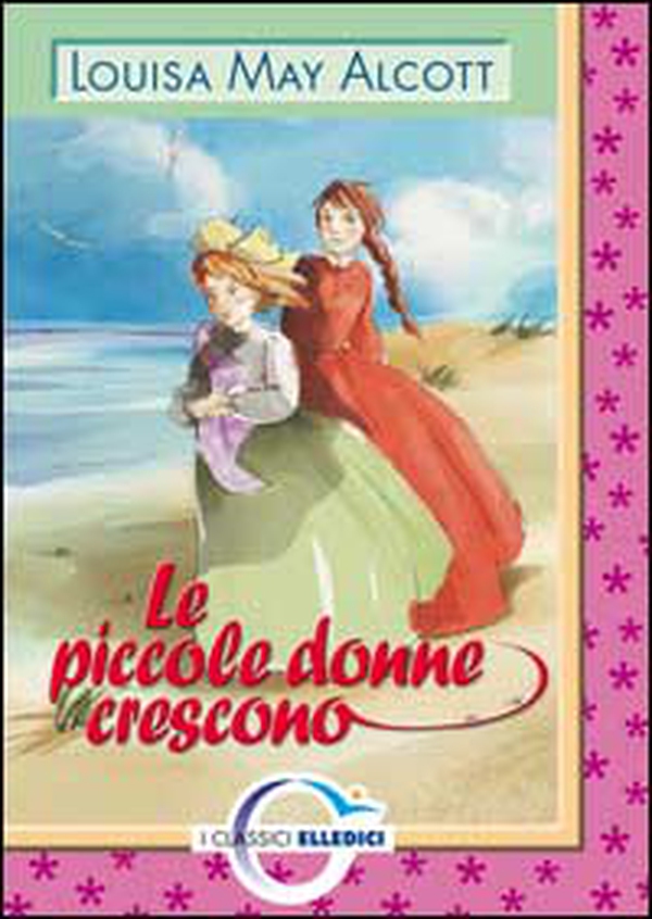 Le piccole donne crescono - Librerie.coop Le piccole donne crescono - Librerie.coop
