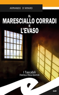 Il maresciallo Corradi e l'evaso - Librerie.coop