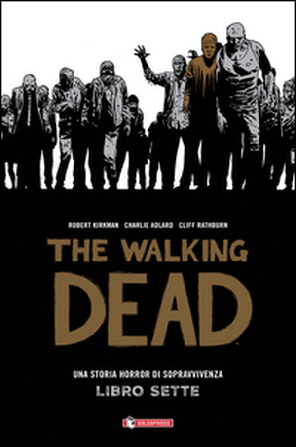 Una storia horror di sopravvivenza. The walking dead - Librerie.coop Una storia horror di sopravvivenza. The walking dead - Librerie.coop