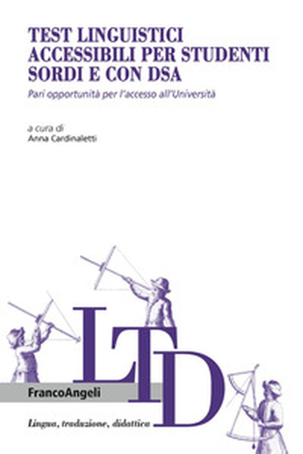 Test linguistici accessibili per studenti sordi e con DSA. Pari opportunità per l'accesso all'università - Librerie.coop Test linguistici accessibili per studenti sordi e con DSA. Pari opportunità per l'accesso all'università - Librerie.coop