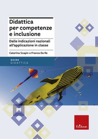 Didattica per competenze e inclusione. Dalle indicazioni nazionali all'applicazione in classe - Librerie.coop