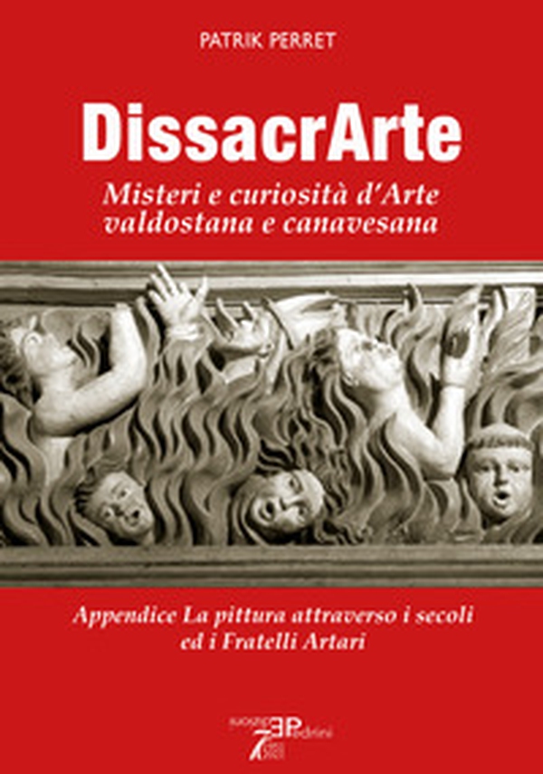 DissacrArte. Misteri e curiosità d'arte valdostana e canavesana - Librerie.coop DissacrArte. Misteri e curiosità d'arte valdostana e canavesana - Librerie.coop