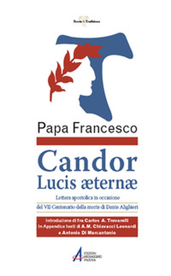 Candor Lucis aeternae. Lettera apostolica in occasione del VII centenario della morte di Dante Alighieri - Librerie.coop Candor Lucis aeternae. Lettera apostolica in occasione del VII centenario della morte di Dante Alighieri - Librerie.coop