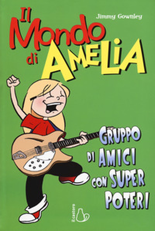 Il mondo di Amelia. Un gruppo di amici con super poteri - Librerie.coop Il mondo di Amelia. Un gruppo di amici con super poteri - Librerie.coop