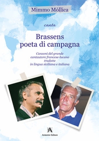 Brassens poeta di campagna. Canzoni del grande cantautore francese-lucano tradotte in lingua siciliana e italiana - Librerie.coop