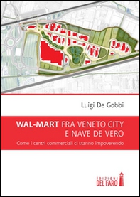 Wal-Mart fra Veneto City e Nave de Vero. Come i centri commerciali ci stanno impoverendo - Librerie.coop
