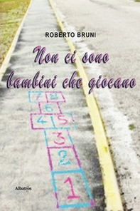 Non ci sono bambini che giocano - Librerie.coop
