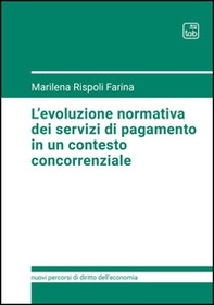 L'evoluzione normativa dei servizi di pagamento in un contesto concorrenziale - Librerie.coop