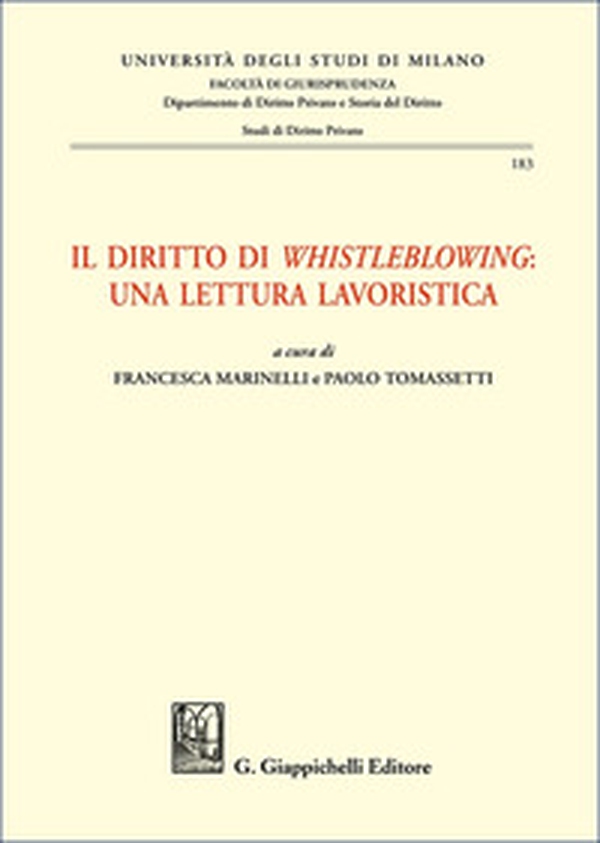 Il diritto di «whistleblowing»: una lettura lavoristica - Librerie.coop Il diritto di «whistleblowing»: una lettura lavoristica - Librerie.coop