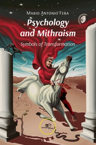 Psychology and mithraism. Symbols of transformation - Librerie.coop