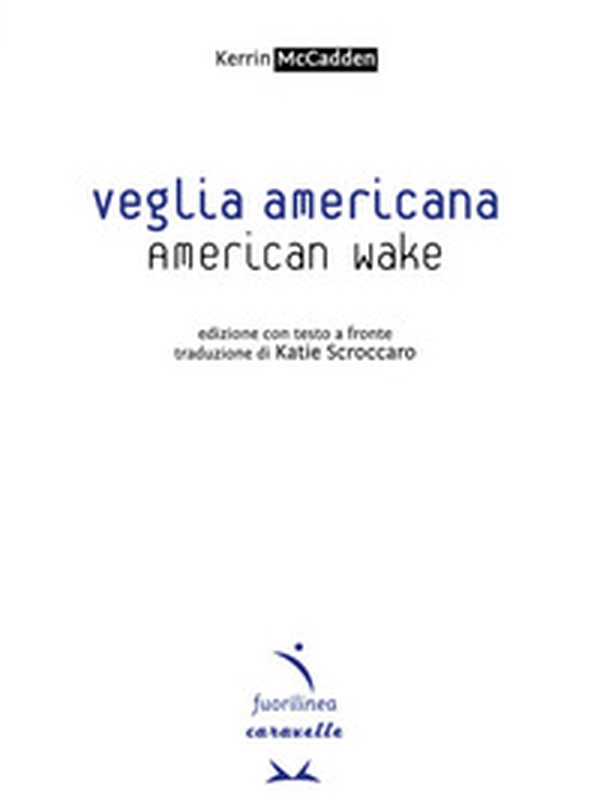 Veglia americana-American wake - Librerie.coop Veglia americana-American wake - Librerie.coop