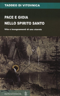 Pace e gioia nello Spirito Santo. Vita e insegnamenti di uno staretz - Librerie.coop Pace e gioia nello Spirito Santo. Vita e insegnamenti di uno staretz - Librerie.coop