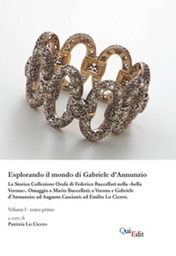 Omaggio a Mario Buccellati. Esplorando il mondo di Gabriele D'Annunzio - Librerie.coop Omaggio a Mario Buccellati. Esplorando il mondo di Gabriele D'Annunzio - Librerie.coop