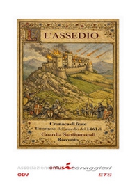L'assedio: cronaca di frate Tommaso dell'assedio del 1461 di Guardia Sanframondi - Librerie.coop