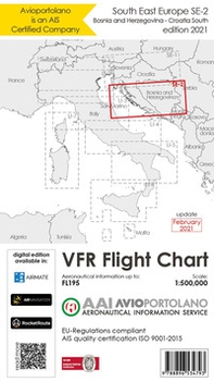 Avioportolano. VFR flight chart SE 2. South East Europe. Croatia south, Bosnia and Herzegovina. ICAO annex 4 - EU-Regulations compliant. Ediz. italiana e inglese - Librerie.coop