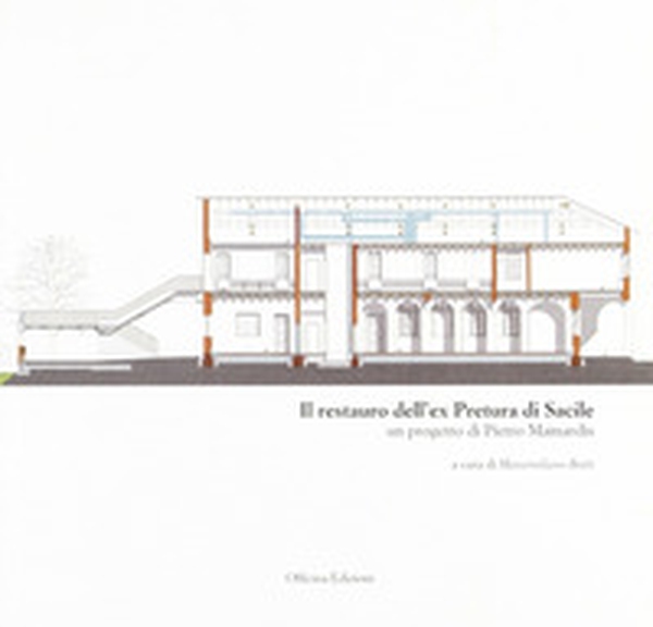 Il restauro dell'ex pretura di Sacile. Un progetto di Pietro Mainardis - Librerie.coop Il restauro dell'ex pretura di Sacile. Un progetto di Pietro Mainardis - Librerie.coop