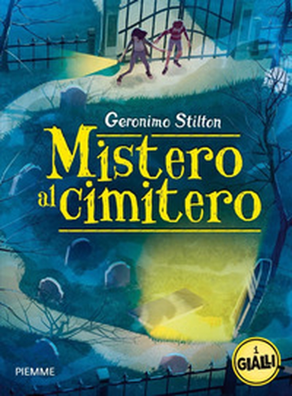 Mistero al cimitero. I gialli di Geronimo Stilton - Librerie.coop Mistero al cimitero. I gialli di Geronimo Stilton - Librerie.coop
