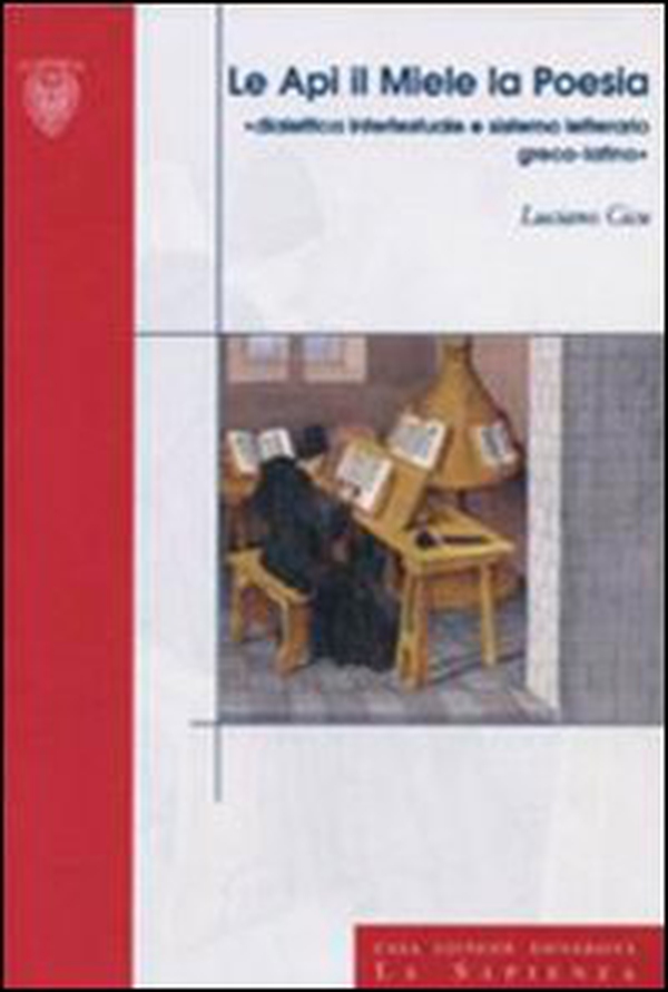 Le api, il miele, la poesia. Didattica intertestuale e sistema letterario greco-latino - Librerie.coop
