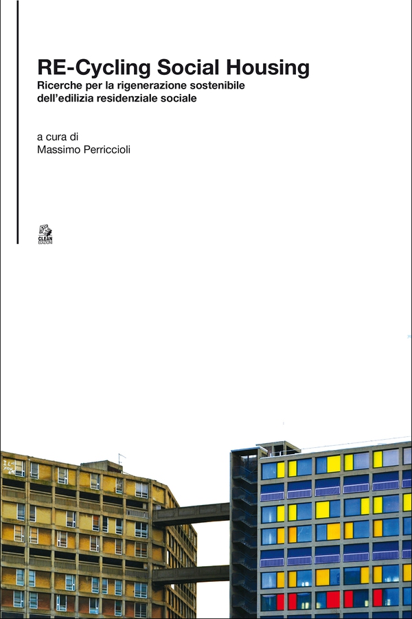 RE-CYCLING SOCIAL HOUSING - Librerie.coop RE-CYCLING SOCIAL HOUSING - Librerie.coop