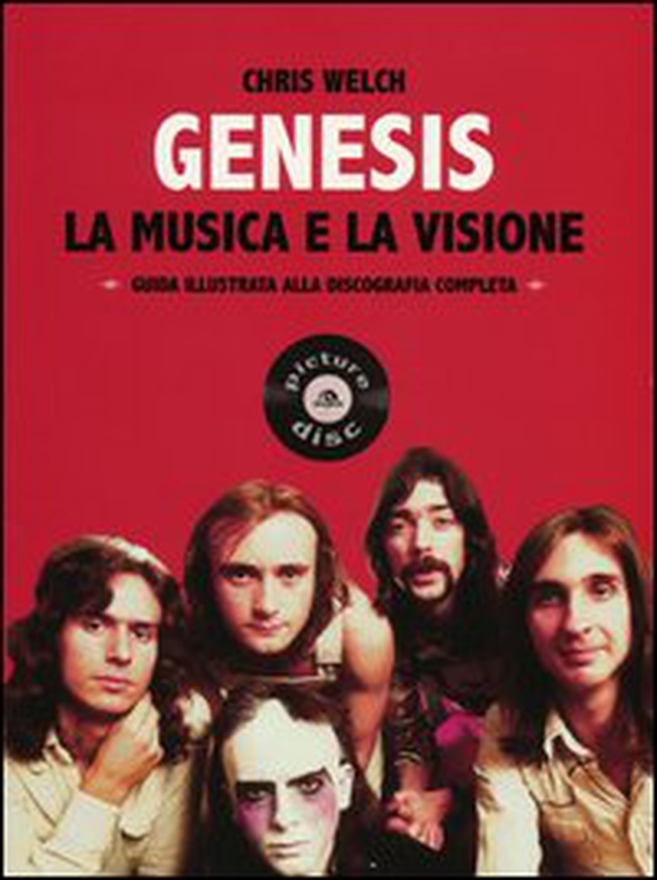 Genesis. La musica e la visione. Guida illustrata alla discografia completa - Librerie.coop Genesis. La musica e la visione. Guida illustrata alla discografia completa - Librerie.coop