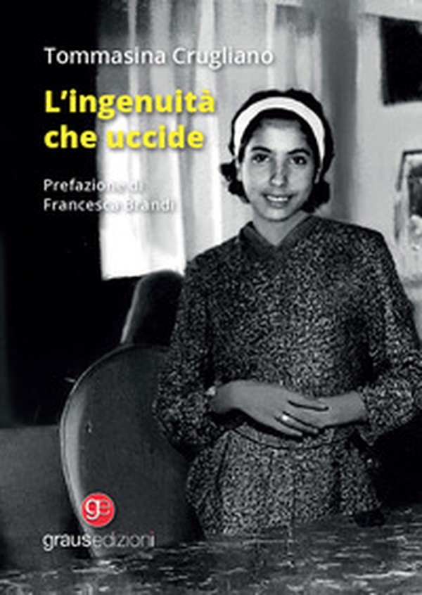 L'ingenuità che uccide - Librerie.coop L'ingenuità che uccide - Librerie.coop