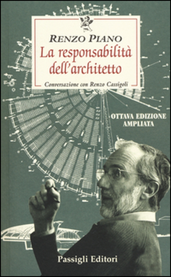 La responsabilità dell'architetto. Conversazione con Renzo Cassigoli - Librerie.coop La responsabilità dell'architetto. Conversazione con Renzo Cassigoli - Librerie.coop