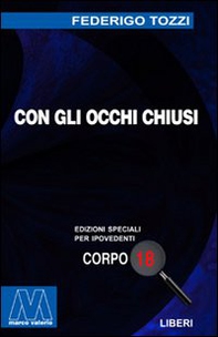 Con gli occhi chiusi - Librerie.coop Con gli occhi chiusi - Librerie.coop
