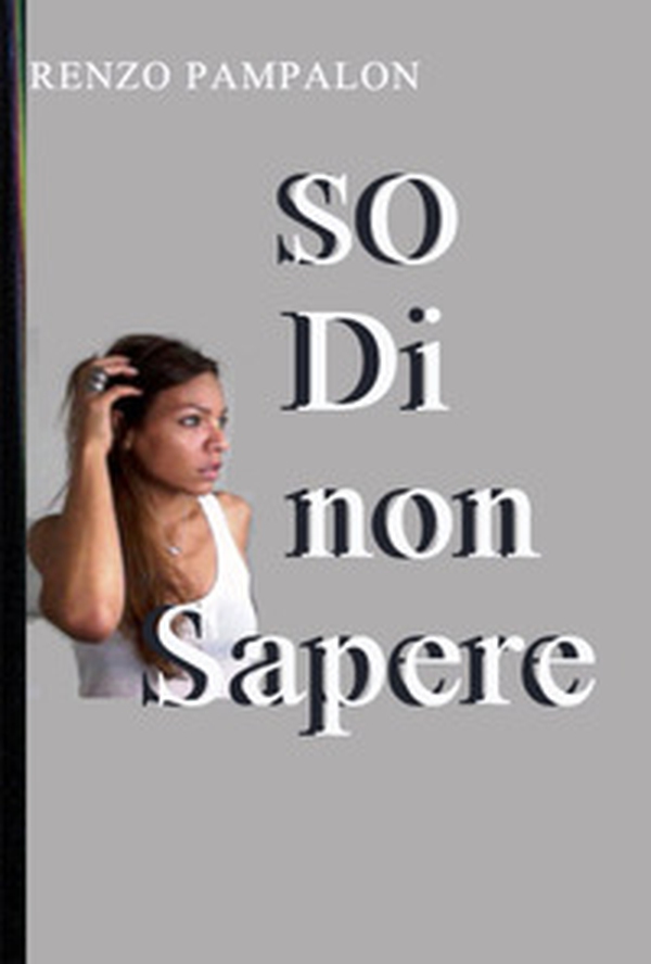 So di non sapere - Librerie.coop So di non sapere - Librerie.coop