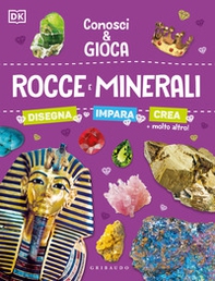 Rocce e minerali. Conosci e gioca - Librerie.coop