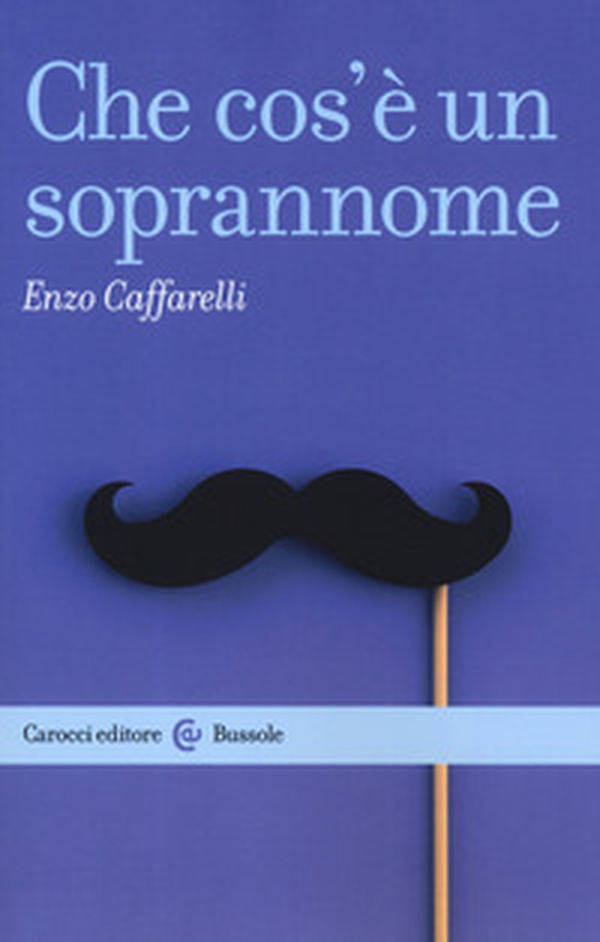 Che cos'è un soprannome - Librerie.coop Che cos'è un soprannome - Librerie.coop