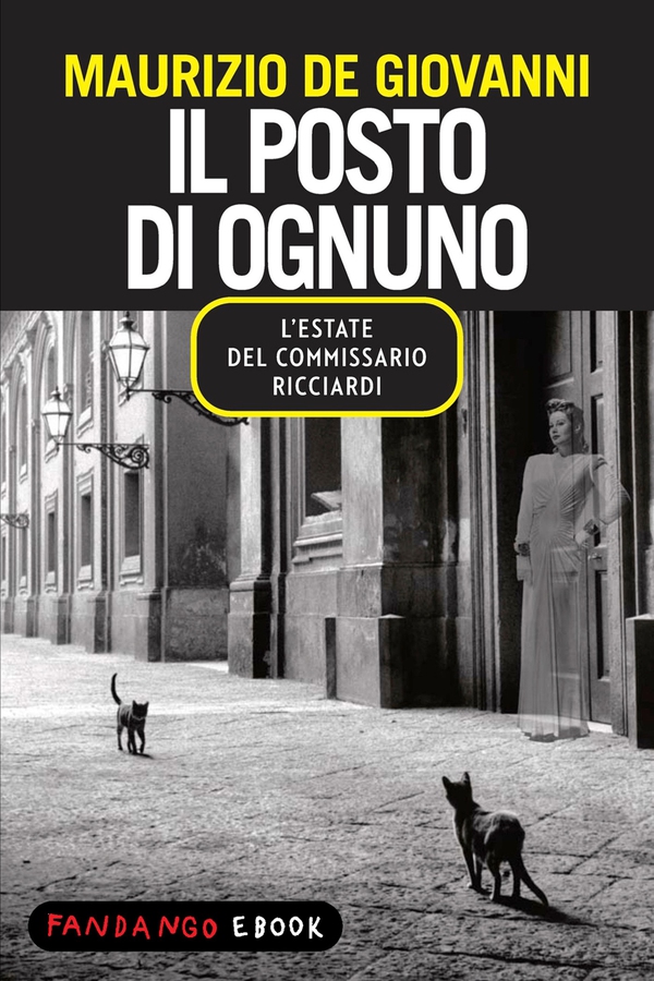 Il posto di ognuno - L'estate del commissario Ricciardi - Librerie.coop Il posto di ognuno - L'estate del commissario Ricciardi - Librerie.coop