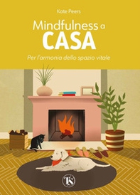 Mindfulness a casa. Per l'armonia dello spazio vitale - Librerie.coop