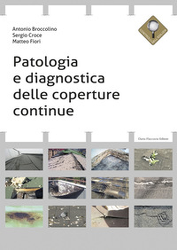 Patologia e diagnostica delle coperture continue - Librerie.coop Patologia e diagnostica delle coperture continue - Librerie.coop