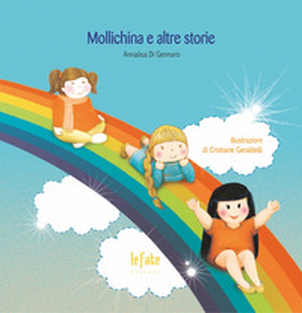 Mollichina e altre storie - Librerie.coop Mollichina e altre storie - Librerie.coop