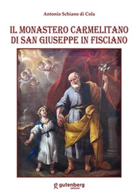 Il Monastero carmelitano di San Giuseppe in Fisciano - Librerie.coop