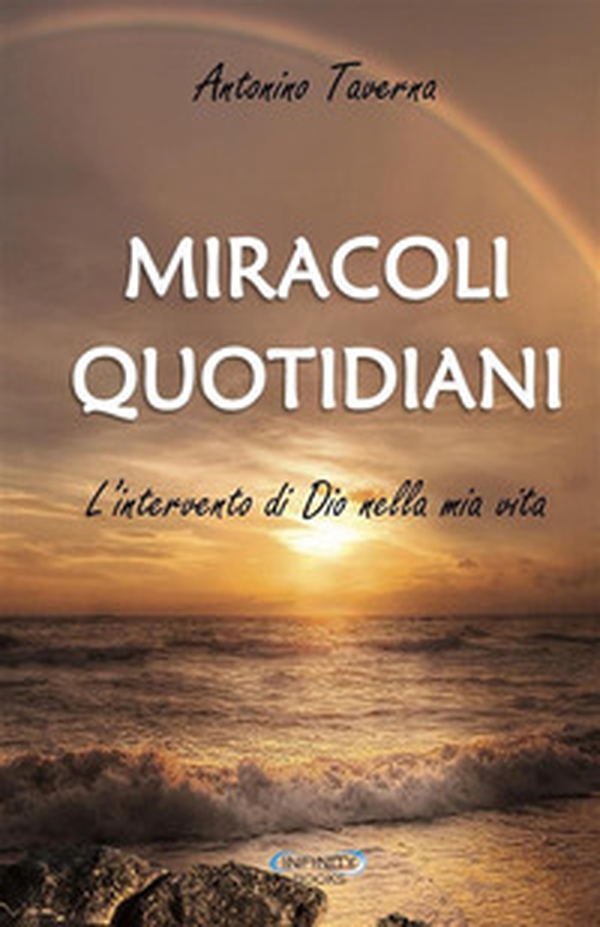 Miracoli quotidiani. L'intervento di Dio nella mia vita - Librerie.coop Miracoli quotidiani. L'intervento di Dio nella mia vita - Librerie.coop