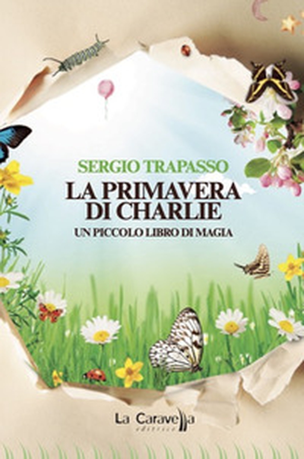 La primavera di Charlie. Un piccolo libro di magia - Librerie.coop La primavera di Charlie. Un piccolo libro di magia - Librerie.coop