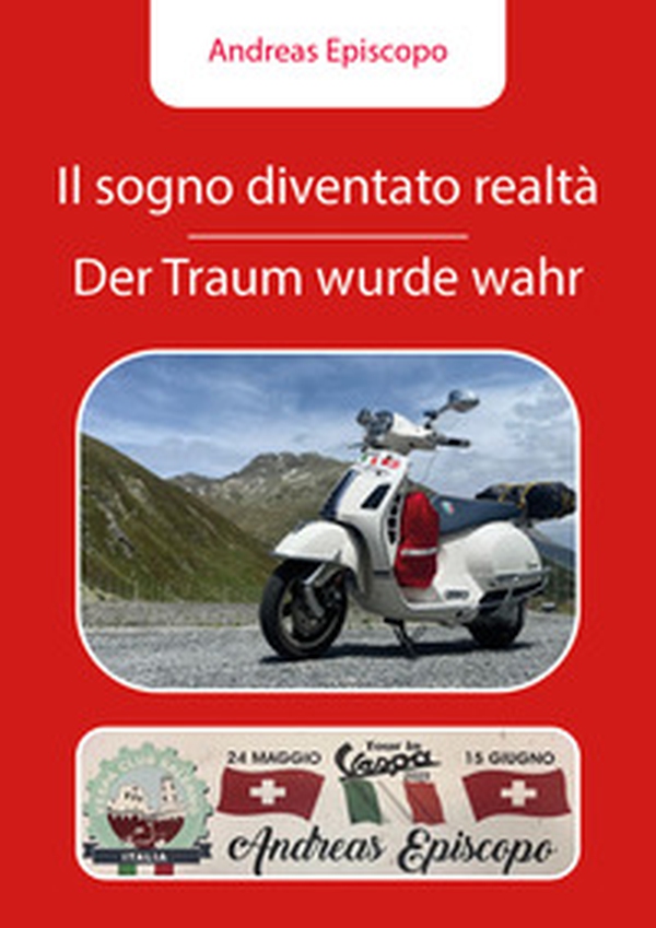 Il sogno diventato realtà-Der Traum wurde wahr - Librerie.coop