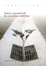 La Crescita infelice - Librerie.coop La Crescita infelice - Librerie.coop