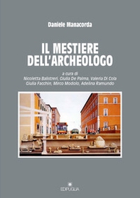 Il mestiere dell'archeologo - Librerie.coop Il mestiere dell'archeologo - Librerie.coop