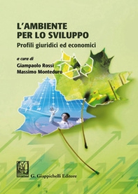 L'ambiente per lo sviluppo. Profili giuridici ed economici - Librerie.coop