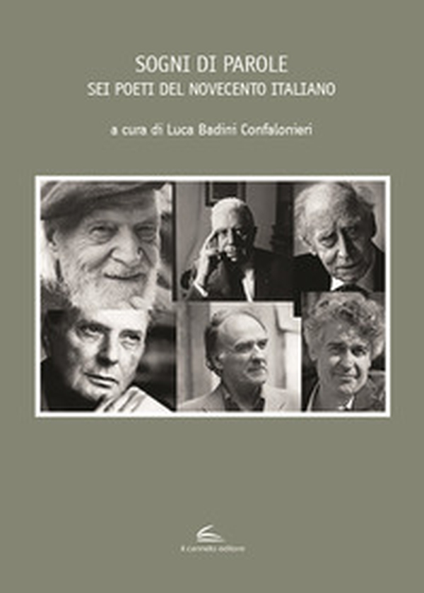 Sogni di parole. Sei poeti del Novecento italiano - Librerie.coop Sogni di parole. Sei poeti del Novecento italiano - Librerie.coop