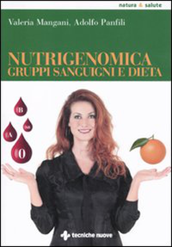 Nutrigenomica, gruppi sanguigni e dieta - Librerie.coop Nutrigenomica, gruppi sanguigni e dieta - Librerie.coop