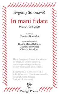 In mani fidate. Poesie 1981-2020. Testo russo a fronte - Librerie.coop In mani fidate. Poesie 1981-2020. Testo russo a fronte - Librerie.coop