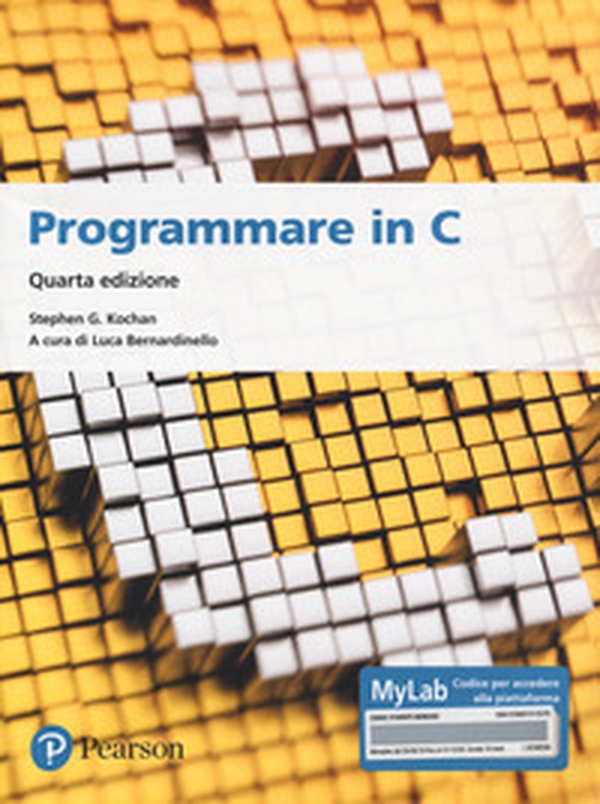Programmare in C. Introduzione al linguaggio. Ediz. MyLab - Librerie.coop Programmare in C. Introduzione al linguaggio. Ediz. MyLab - Librerie.coop