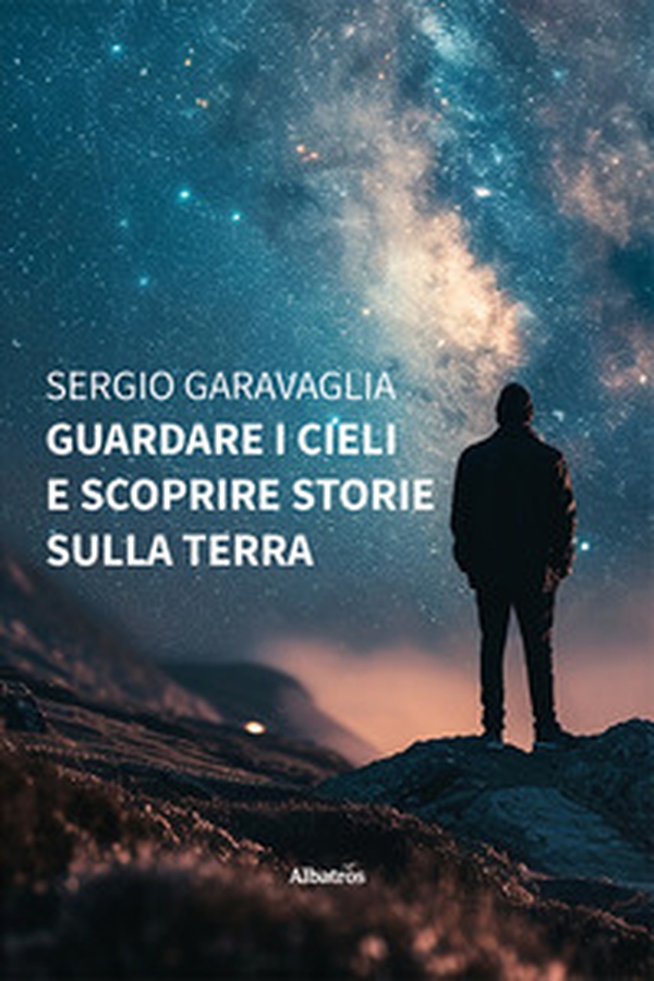 Guardare i cieli e scoprire storie sulla terra - Librerie.coop Guardare i cieli e scoprire storie sulla terra - Librerie.coop