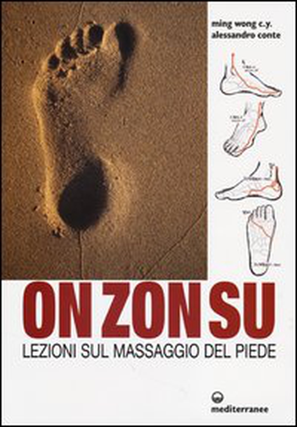 On Zon Su. Lezioni sul massaggio del piede - Librerie.coop On Zon Su. Lezioni sul massaggio del piede - Librerie.coop