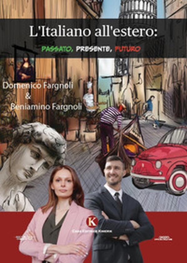 L'italiano all'estero: passato, presente, futuro - Librerie.coop L'italiano all'estero: passato, presente, futuro - Librerie.coop